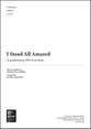 I Stand All Amazed SATB choral sheet music cover